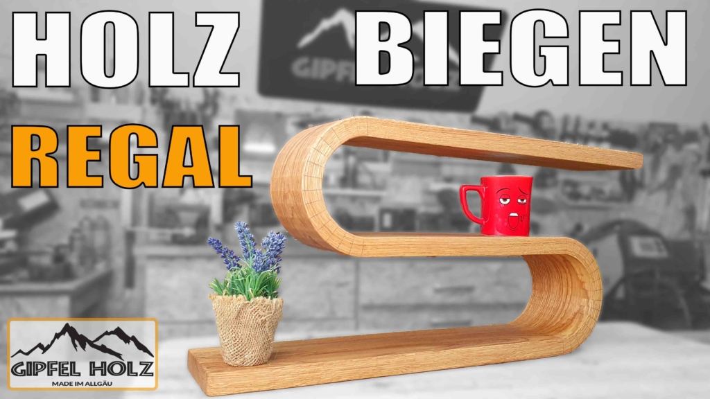 Holz biegen S Regal